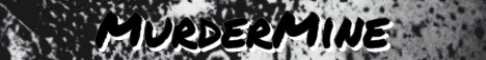 MurderMine